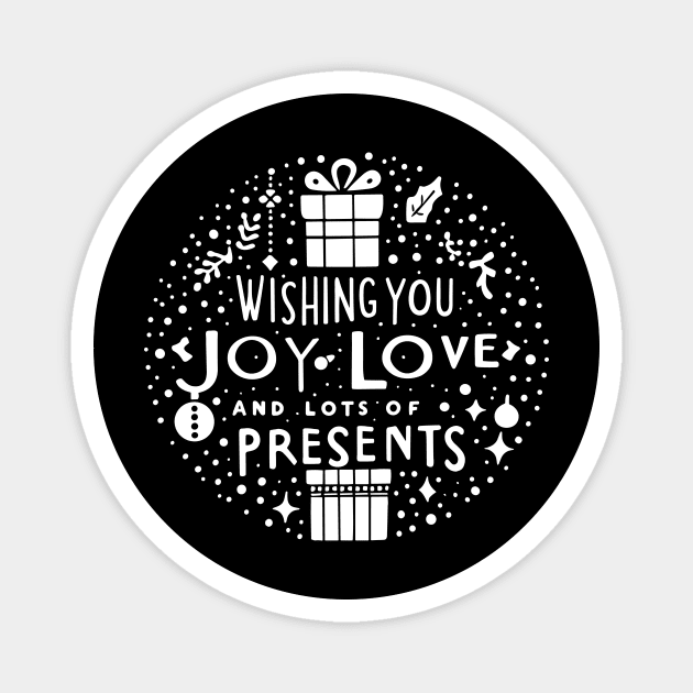 Wishing You Joy Love And Lots Of Presents Magnet by Frank Ring